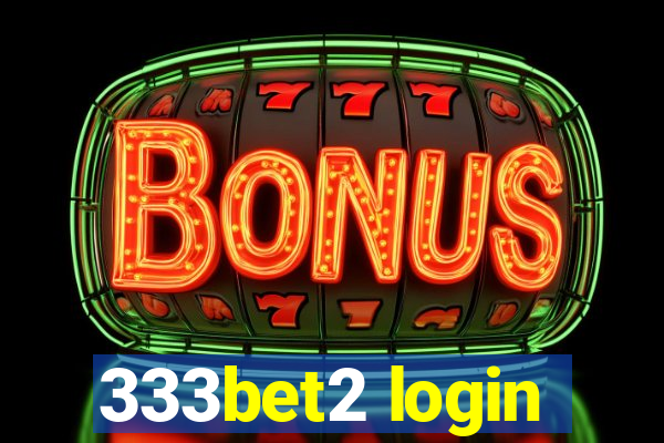 333bet2 login